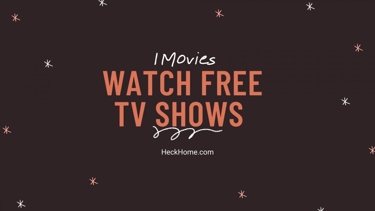1Movies – Watch Free TV Shows Online in 5 Easy Steps!