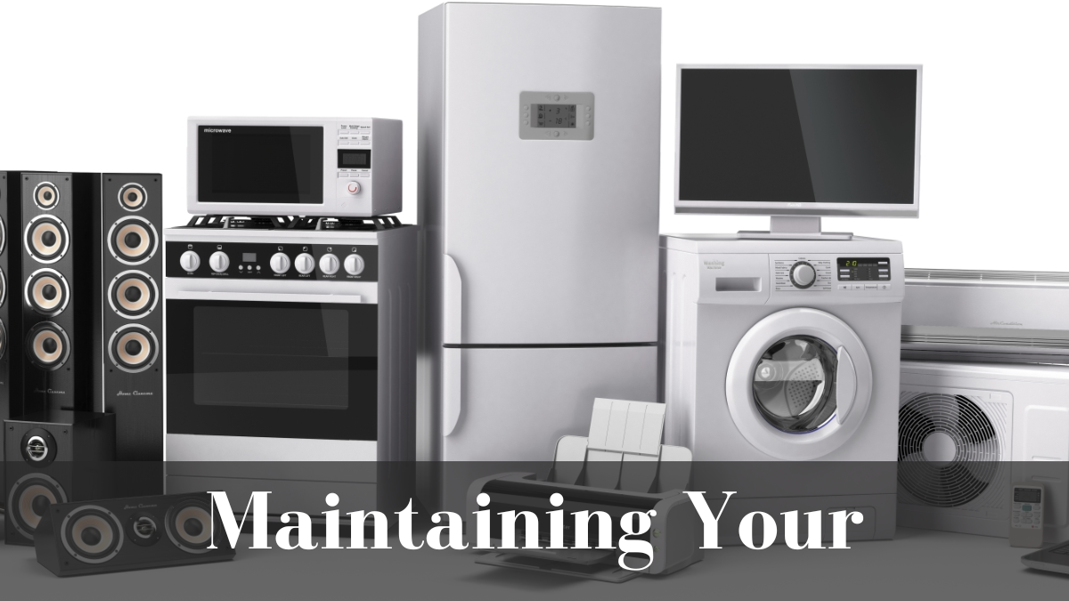 Maintaining Your Appliances for Longevity