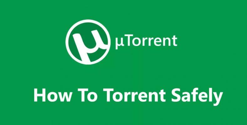 How Can You Torrent Safely?