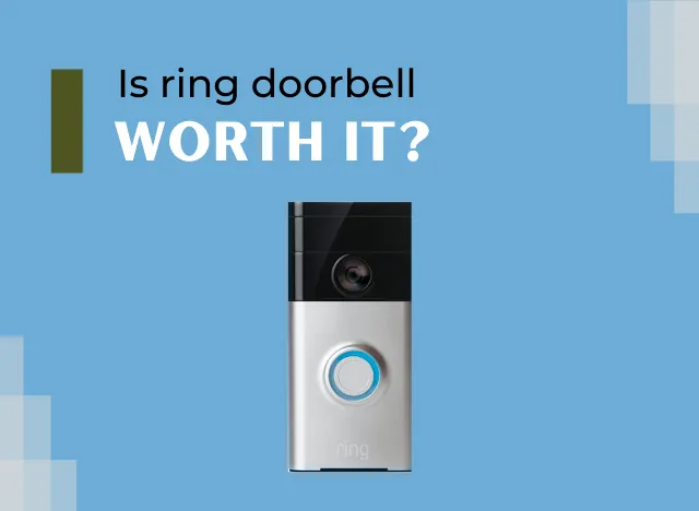 Reasons Supporting the Worth of Ring Doorbells